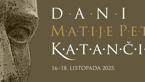 Sedmi dani Matije Petra Katančića (16. - 18. listopada 2025.)